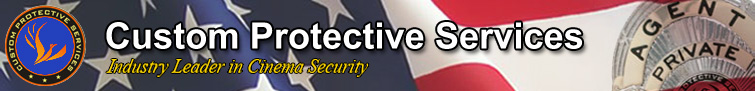 Custom Protective Services is the leader in cinema security.